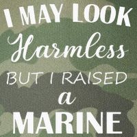 I May Look Harmless But I Raised A Marine Legacy Tie Dye Trucker Hat