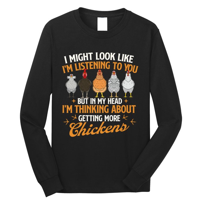 I Might Look Like IM Listening To You Chicken Farm Long Sleeve Shirt