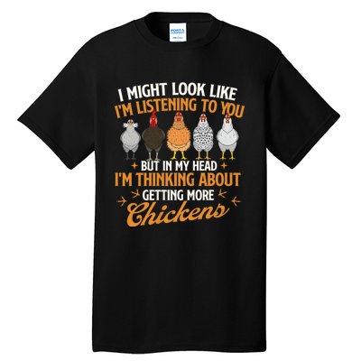 I Might Look Like IM Listening To You Chicken Farm Tall T-Shirt