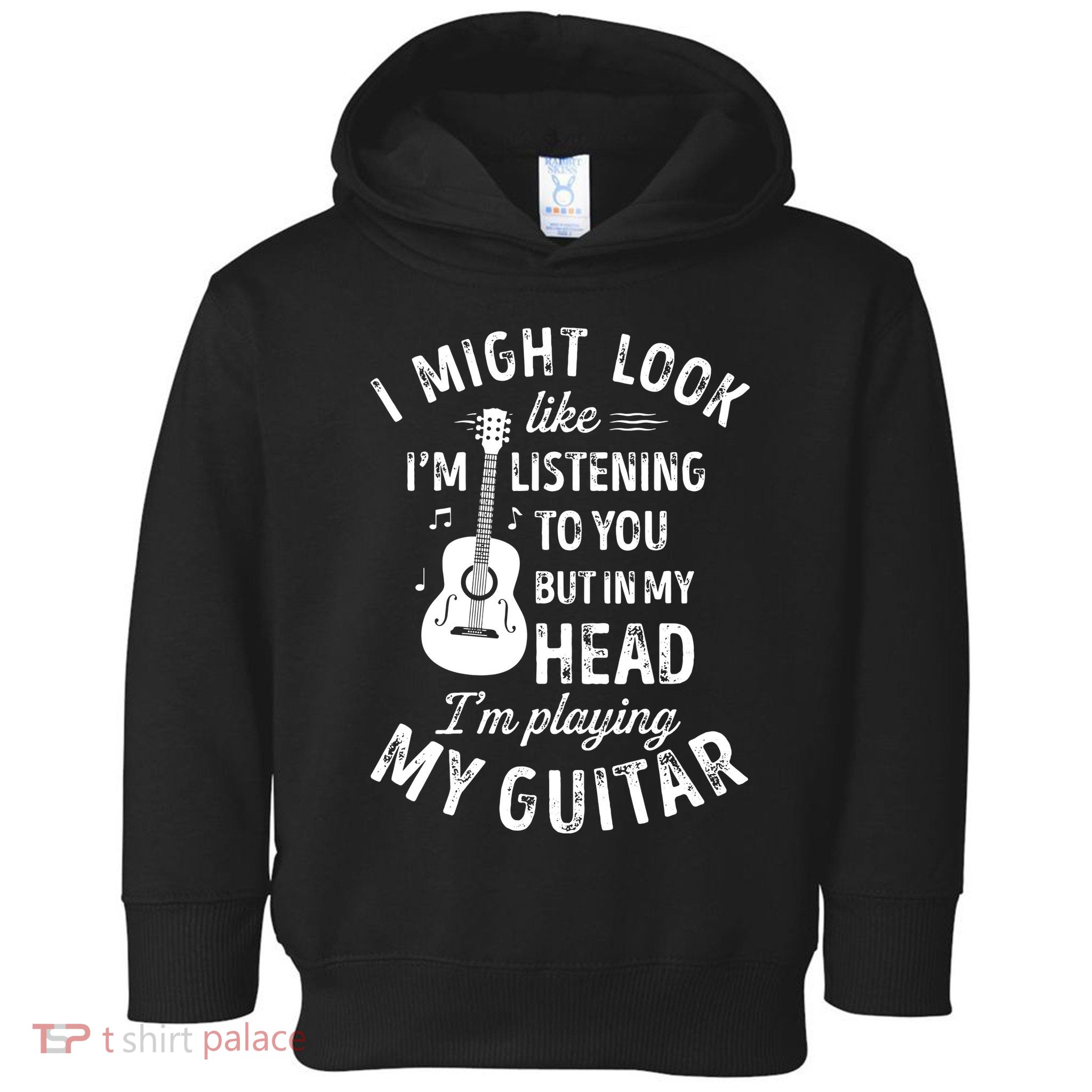 I Might Look Like Im Listening To You Funny Guitar Music Toddler Hoodie