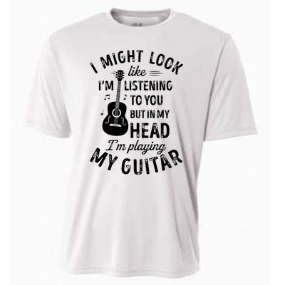 I Might Look Like Im Listening To You Funny Guitar Music Cooling Performance Crew T-Shirt