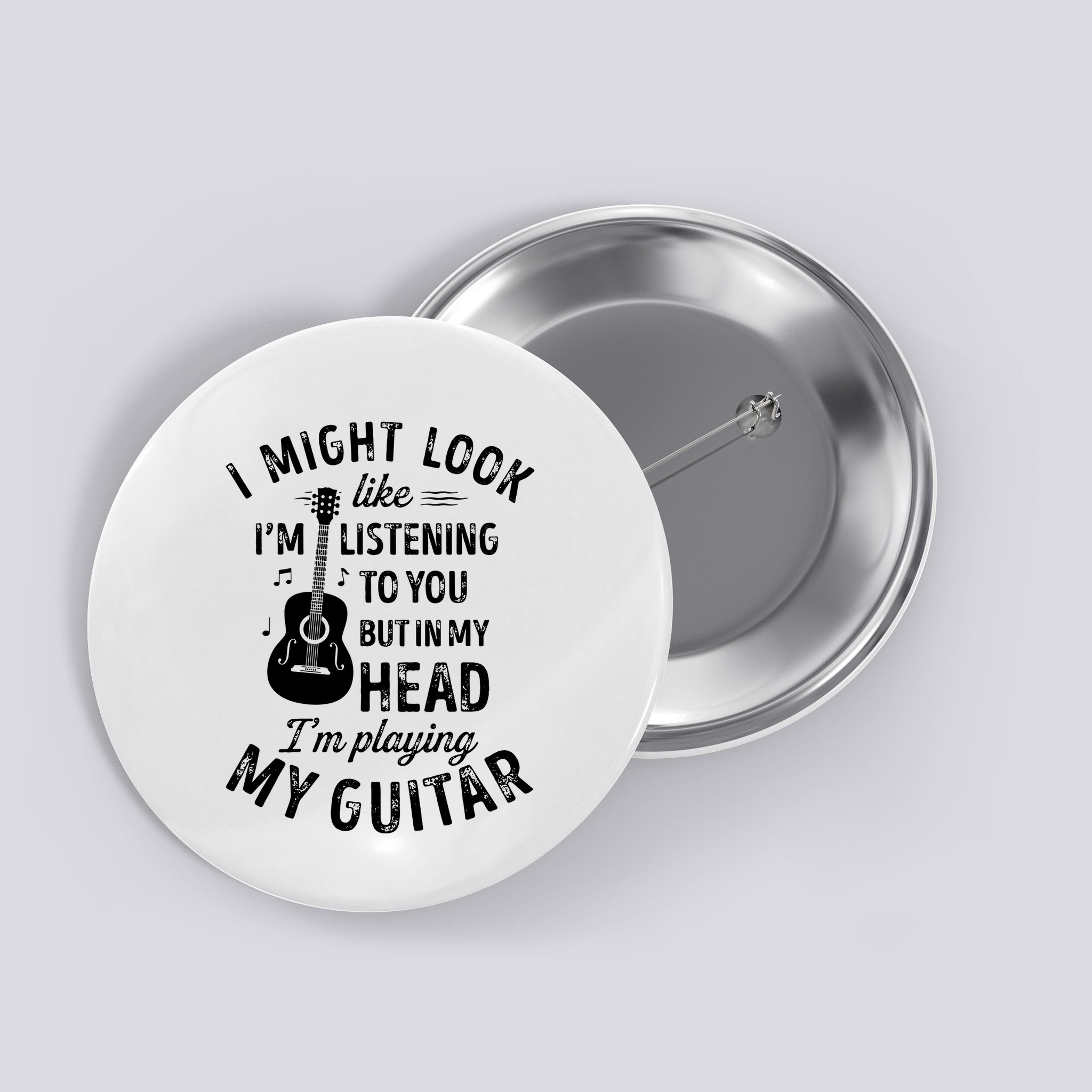 I Might Look Like Im Listening To You Funny Guitar Music Button
