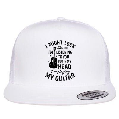 I Might Look Like Im Listening To You Funny Guitar Music Flatbill Hat