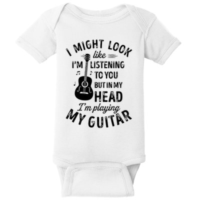 I Might Look Like Im Listening To You Funny Guitar Music Baby Bodysuit