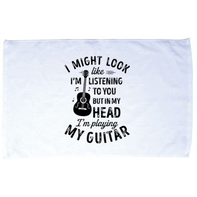 I Might Look Like Im Listening To You Funny Guitar Music Microfiber Hand Towel