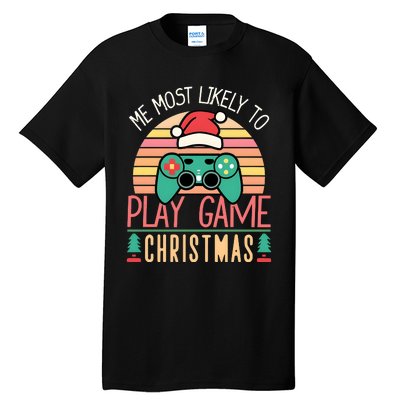 Im More Likely To Play Video Games On Christmas Funny Tall T-Shirt