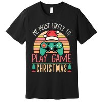 Im More Likely To Play Video Games On Christmas Funny Premium T-Shirt