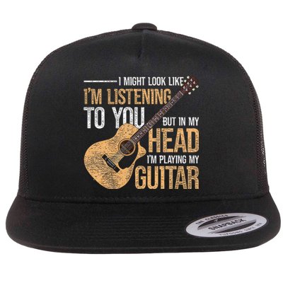 I Might Look Like Im Listening To You Funny Guitarist Guitar Flat Bill Trucker Hat