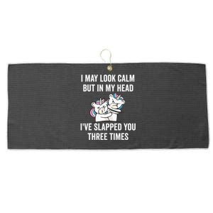 I May Look Calm But In My Head I've Slapped You Three Times Large Microfiber Waffle Golf Towel