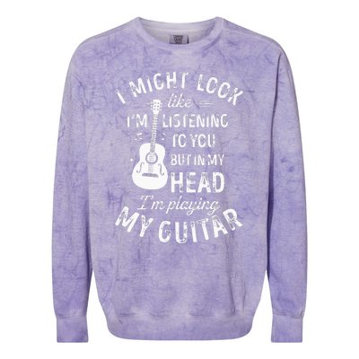 I Might Look Like Im Listening To You Funny Guitar Music Colorblast Crewneck Sweatshirt