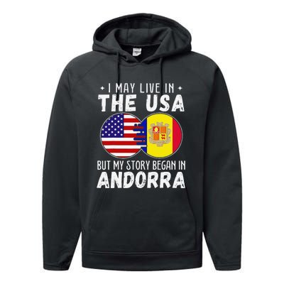 I May Live In The Usa But My Story Began In Andorra Performance Fleece Hoodie