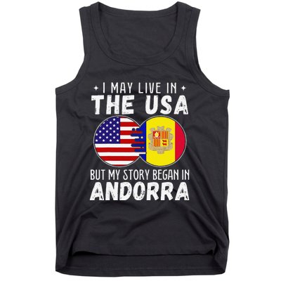 I May Live In The Usa But My Story Began In Andorra Tank Top