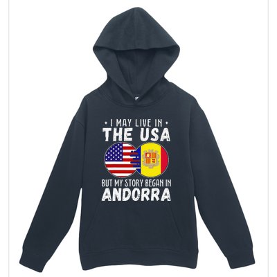 I May Live In The Usa But My Story Began In Andorra Urban Pullover Hoodie