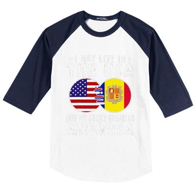 I May Live In The Usa But My Story Began In Andorra Baseball Sleeve Shirt