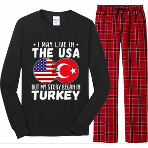 I May Live In The Usa But My Story Began In Turkey Great Gift Long Sleeve Pajama Set