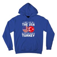 I May Live In The Usa But My Story Began In Turkey Great Gift Hoodie