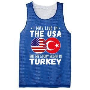 I May Live In The Usa But My Story Began In Turkey Great Gift Mesh Reversible Basketball Jersey Tank