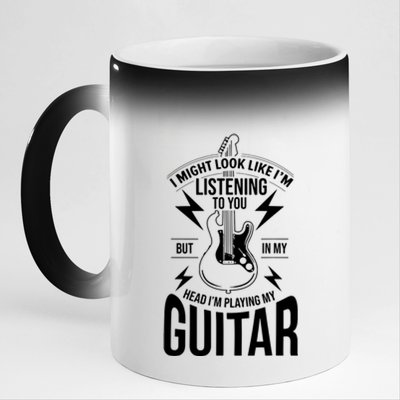 I Might Look Like Im Listening To You Guitar Player 11oz Black Color Changing Mug