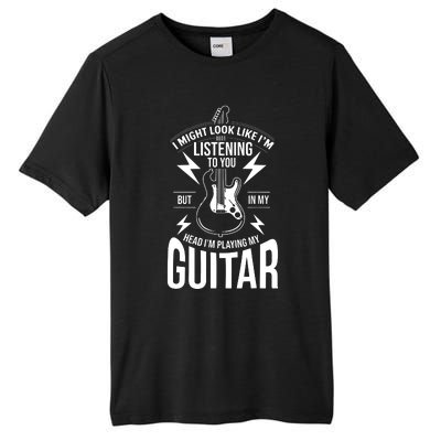 I Might Look Like Im Listening To You Guitar Player Tall Fusion ChromaSoft Performance T-Shirt