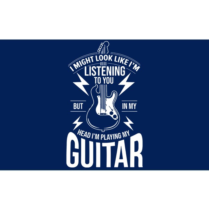 I Might Look Like Im Listening To You Guitar Player Bumper Sticker