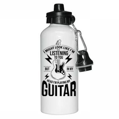 I Might Look Like Im Listening To You Guitar Player Aluminum Water Bottle