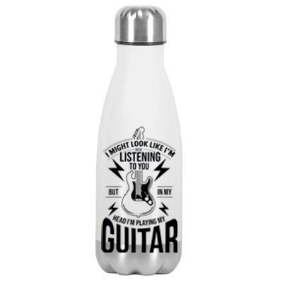 I Might Look Like Im Listening To You Guitar Player Stainless Steel Insulated Water Bottle