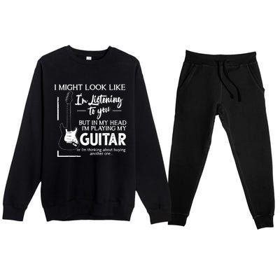 I Might Look Like Im Listening To You Music Guitar Premium Crewneck Sweatsuit Set