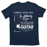 I Might Look Like Im Listening To You Music Guitar T-Shirt