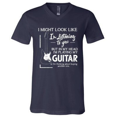 I Might Look Like Im Listening To You Music Guitar V-Neck T-Shirt