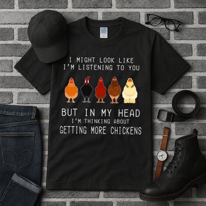 I Might Look Like I'm Listening To You But In My Head Tall T-Shirt