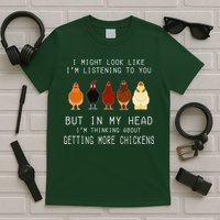 I Might Look Like I'm Listening To You But In My Head T-Shirt