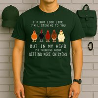 I Might Look Like I'm Listening To You But In My Head T-Shirt
