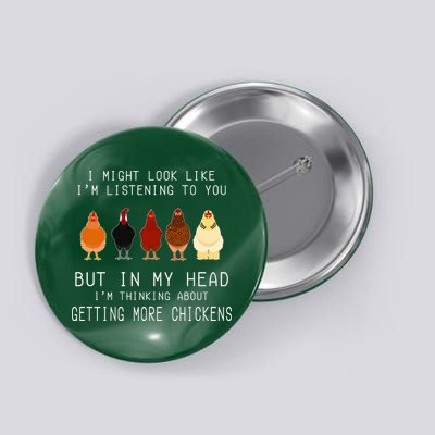 I Might Look Like I'm Listening To You But In My Head Button