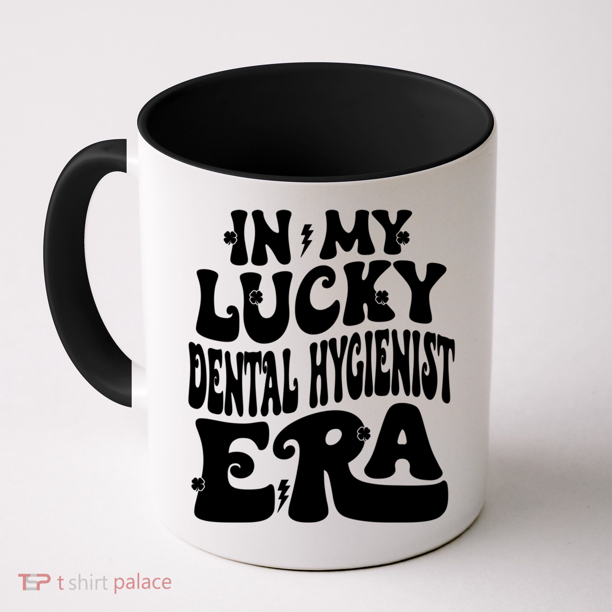 In My Lucky Dental Hygienist Era St Patricks Day Shamrock Gift Mug