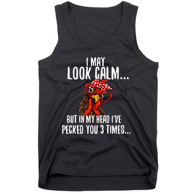 I May Look Calm Chicken Farm Poultry Owner Tank Top