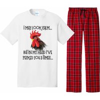 I May Look Calm But In My Head Ive Pecked You 3 Times Funny Chicken Lover Farmer Pajama Set