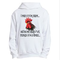 I May Look Calm But In My Head Ive Pecked You 3 Times Funny Chicken Lover Farmer Urban Pullover Hoodie