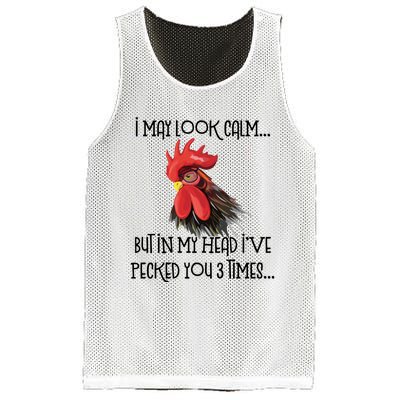 I May Look Calm But In My Head Ive Pecked You 3 Times Funny Chicken Lover Farmer Mesh Reversible Basketball Jersey Tank