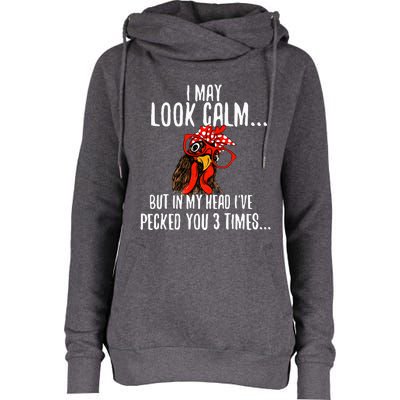 I May Look Calm Chicken Farm Poultry Owner Womens Funnel Neck Pullover Hood