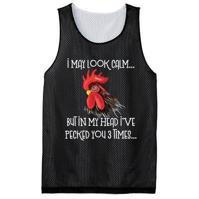 I May Look Calm But In My Head Ive Pecked You 3 Times Funny Chicken Lover Farmer Mesh Reversible Basketball Jersey Tank