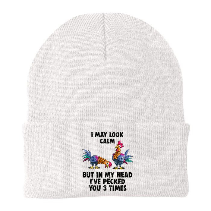 I May Look Calm But In My Head Ive Pecked You 3 Times Knit Cap Winter Beanie