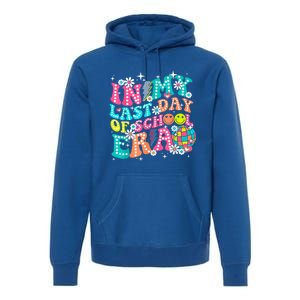 In My Last Day Of School Era Teacher Hello Summer Gift Premium Hoodie