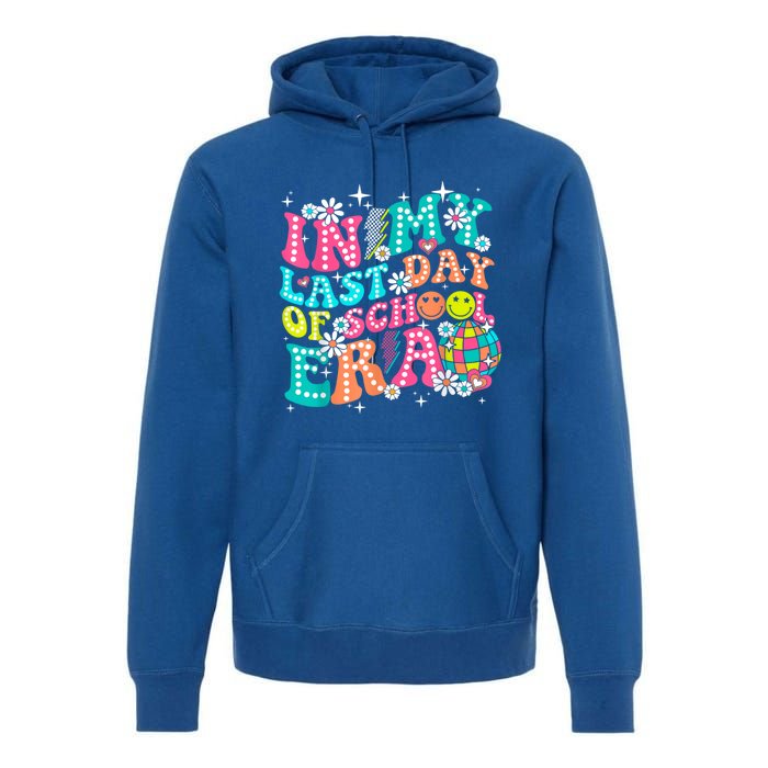 In My Last Day Of School Era Teacher Hello Summer Gift Premium Hoodie