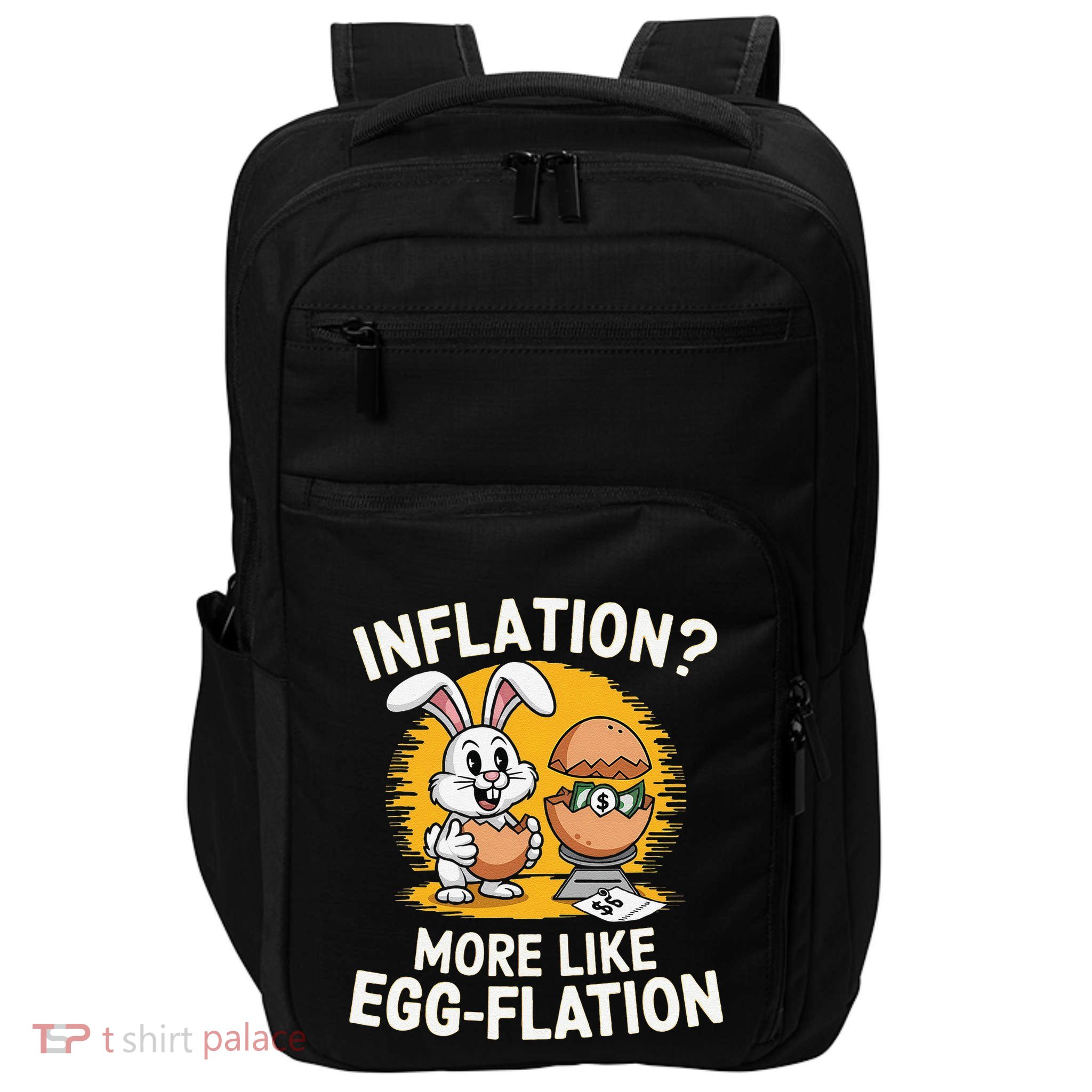 Inflation More Like Eggflation Funny Easter Eggs Humor Impact Tech Backpack