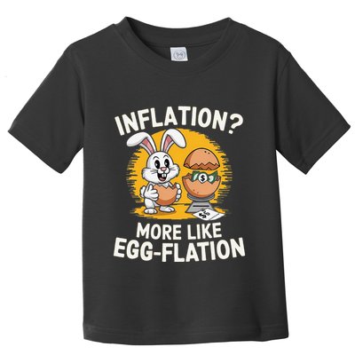 Inflation More Like Eggflation Funny Easter Eggs Humor Toddler T-Shirt