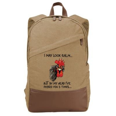 I May Look Calm Chicken Funny Rooster Tee Cotton Canvas Backpack