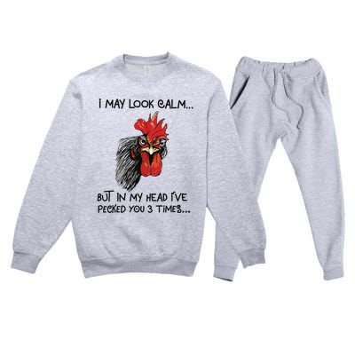 I May Look Calm Chicken Funny Rooster Tee Premium Crewneck Sweatsuit Set