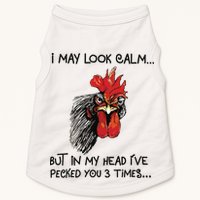 I May Look Calm Chicken Funny Rooster Tee Doggie Tank