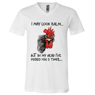 I May Look Calm Chicken Funny Rooster Tee V-Neck T-Shirt