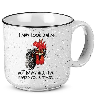I May Look Calm Chicken Funny Rooster Tee 15oz Campfire Ceramic Mug